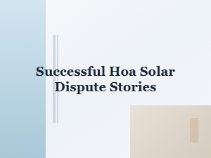 Winning Your Hoa Solar Panel Dispute